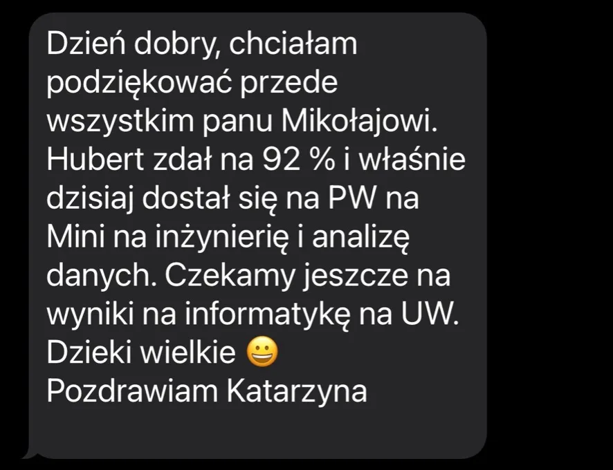 Zrzut wiadomości od mamy ucznia: Hubert zdał na 92% i dostał się na Politechnikę Warszawską