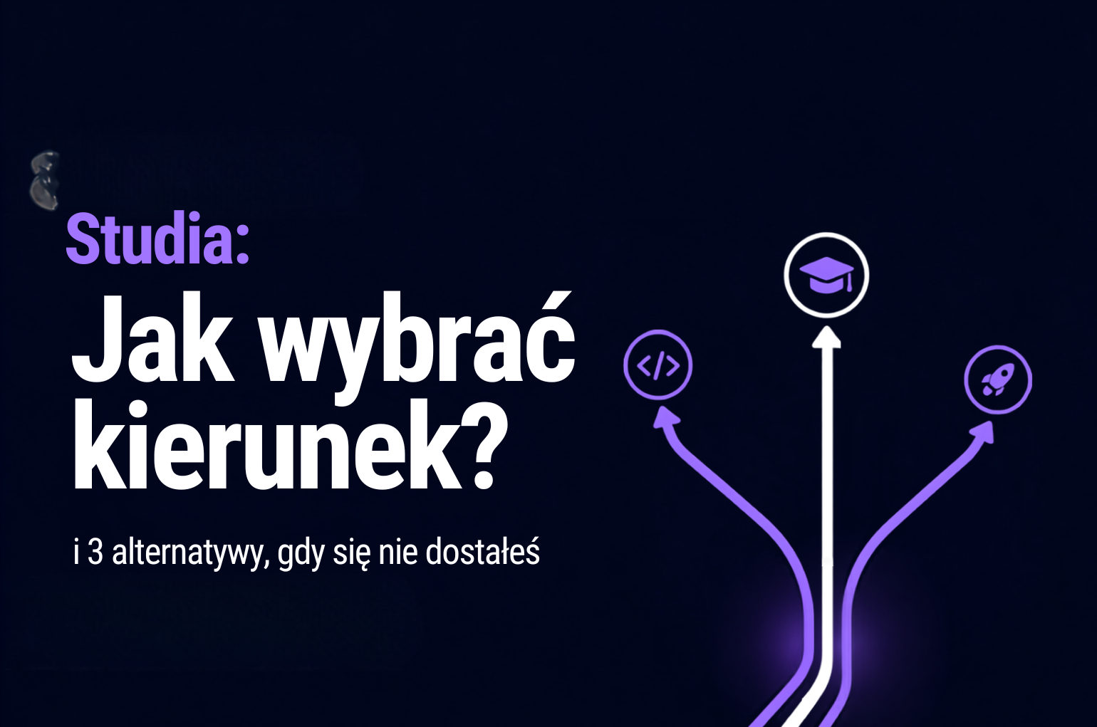 Studia po maturze z informatyki: jak wybrać kierunek i 3 alternatywy, gdy się nie dostałeś