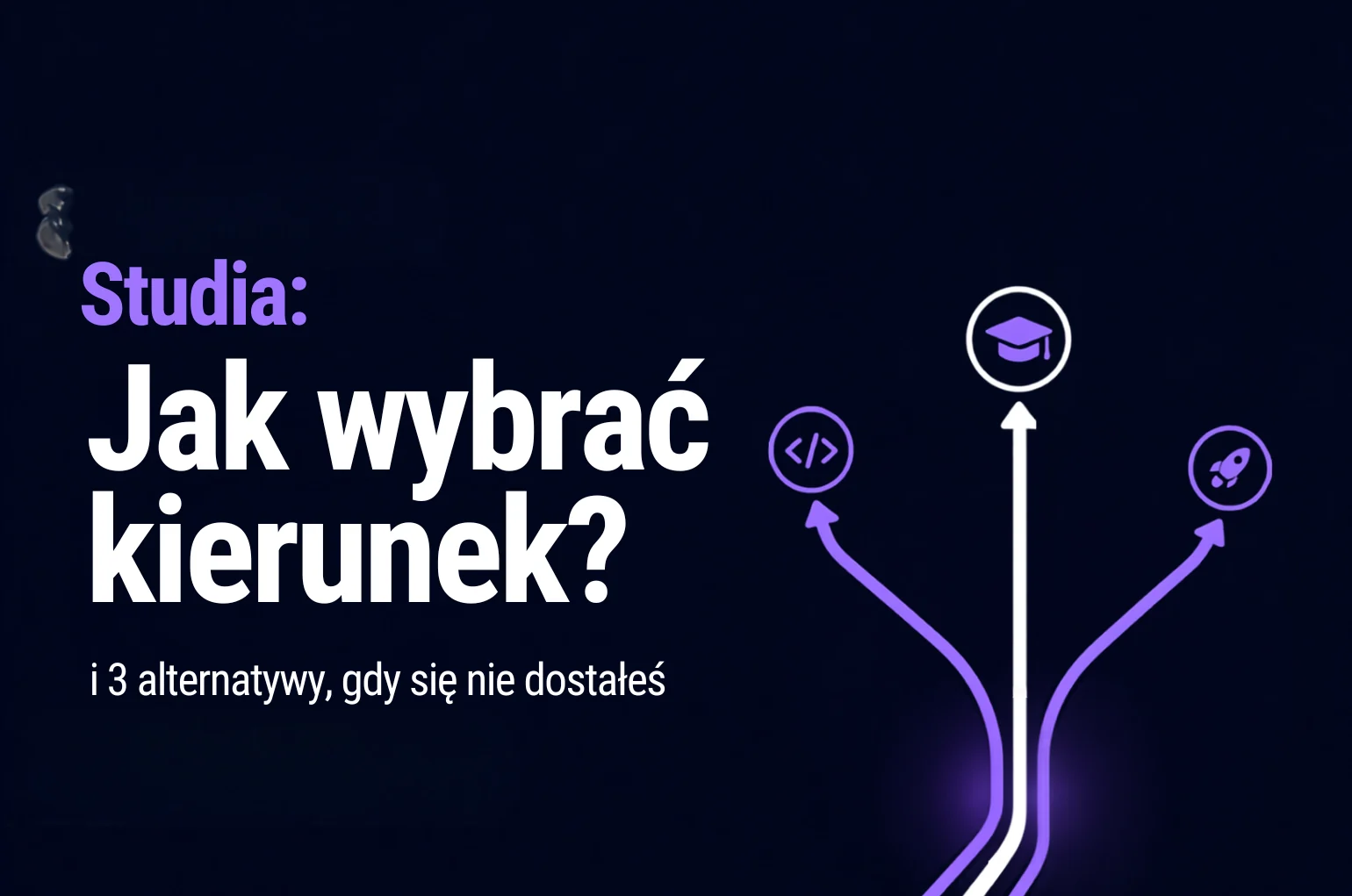 Studia po maturze z informatyki: jak wybrać kierunek i 3 alternatywy, gdy się nie dostałeś